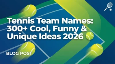 Tennis team names for 2026 featuring 300+ cool, funny, unique, competitive, and creative team name ideas