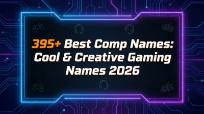 395+ best comp names with cool, creative, and unique gaming name ideas for 2026