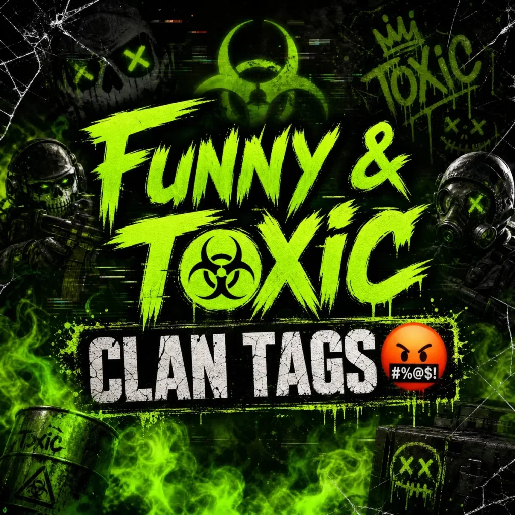Funny & Toxic Clan Tags 🤬