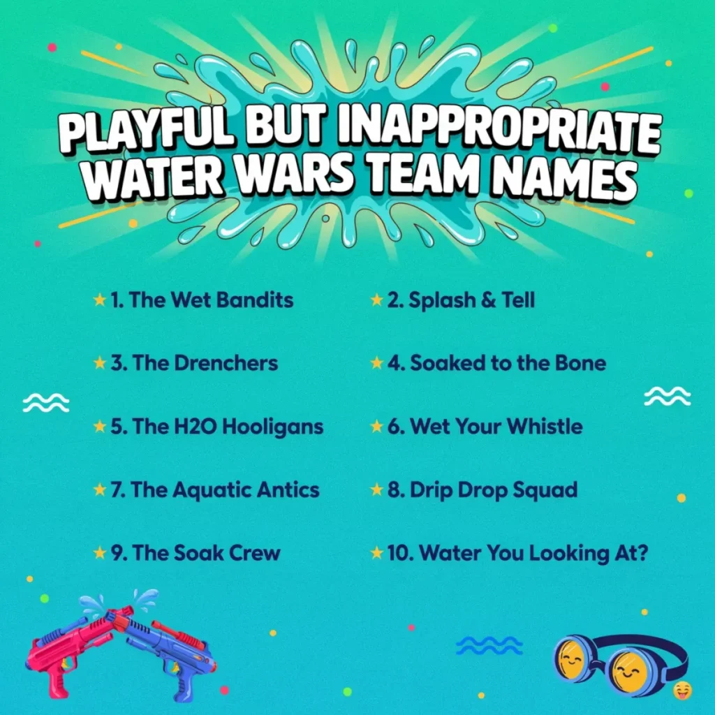 Playful But Inappropriate Water Wars Team Names ๐