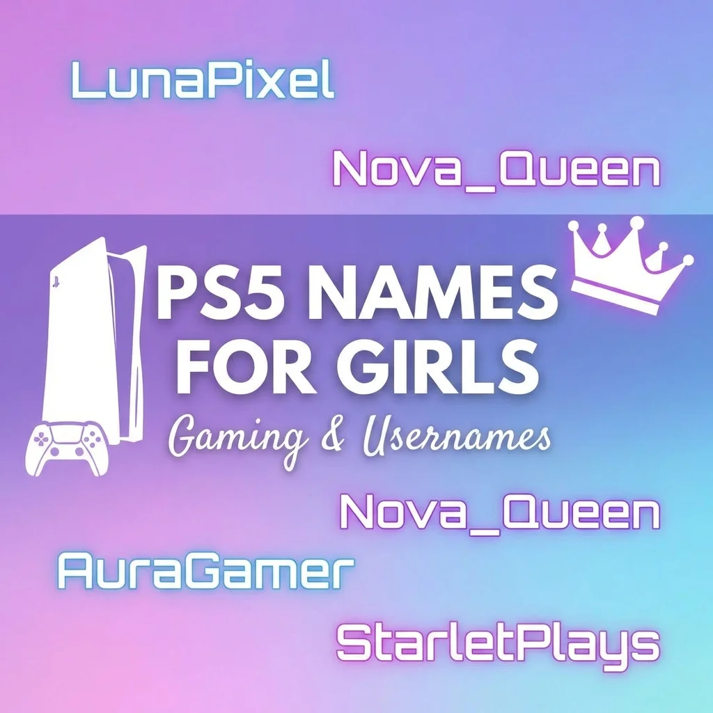 ๐ธ PS5 Names for Girls