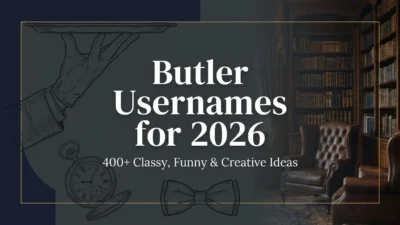 Butler usernames for 2026 featuring 400+ classy, funny, creative, elegant, and sophisticated name ideas