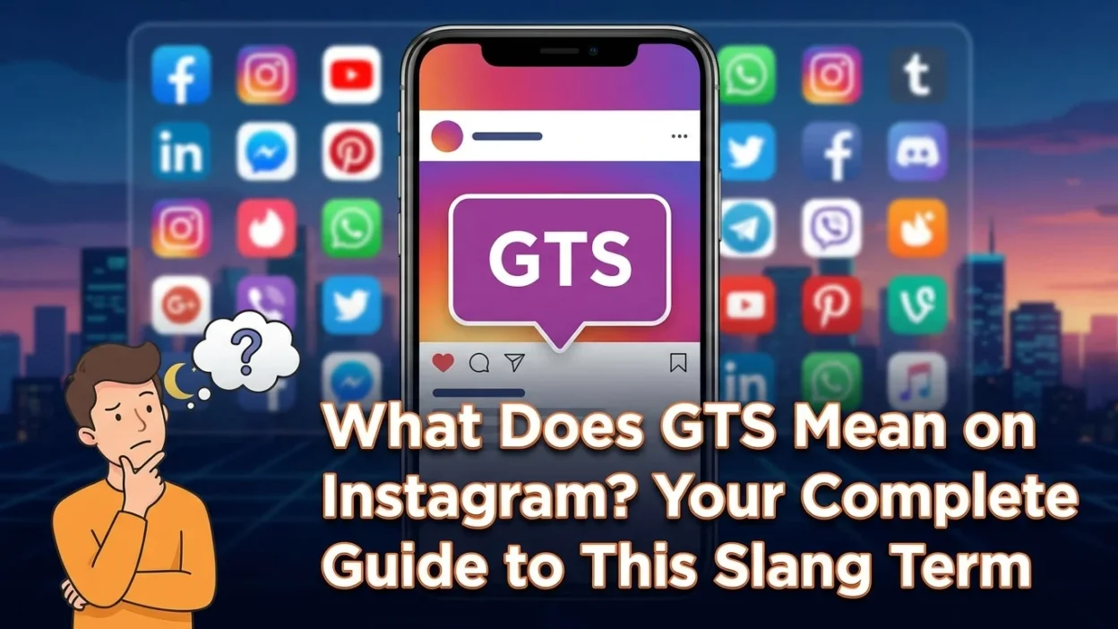 What does GTS mean on Instagram? A clear guide to this popular slang t