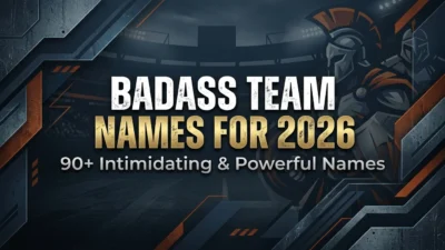 Badass team names for 2026 featuring intimidating, powerful, and fearless team name ideas