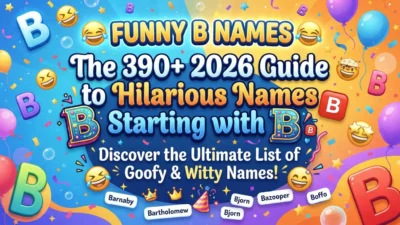Funny B names with 390+ hilarious names starting with B for 2026